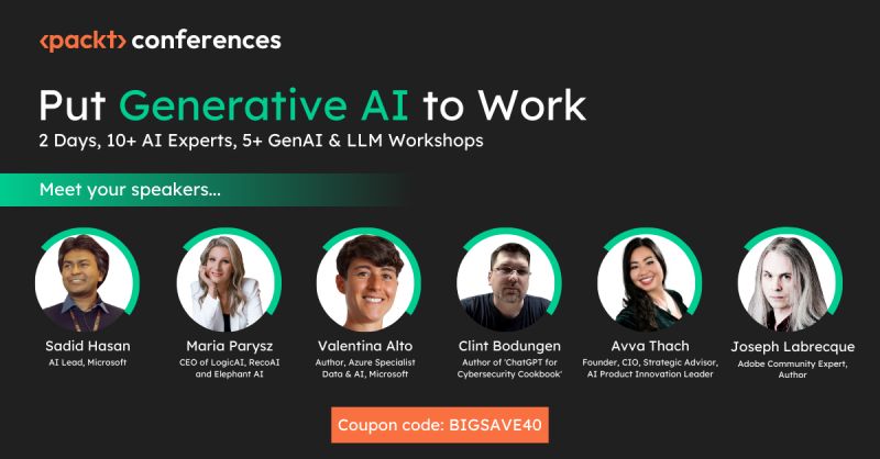 Packt conferences promo image: Put Generative AI to Work event with speaker photos, names, and titles. Includes a coupon code BIGSAVE40 and highlights 2 days, 10+ AI experts, and multiple workshops.